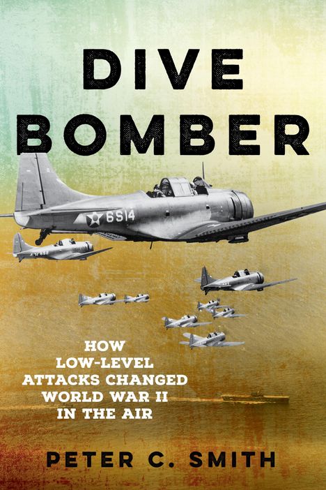 Peter C Smith: Dive Bomber, Buch