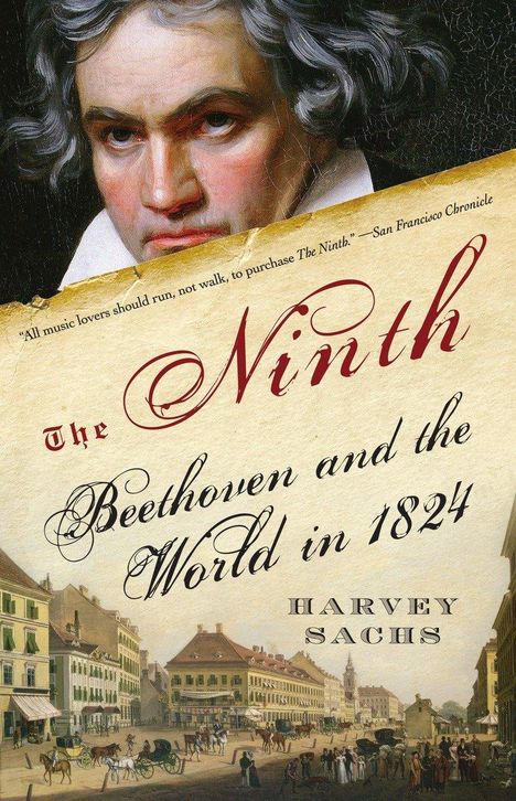 Harvey Sachs: The Ninth: Beethoven and the World in 1824, Buch