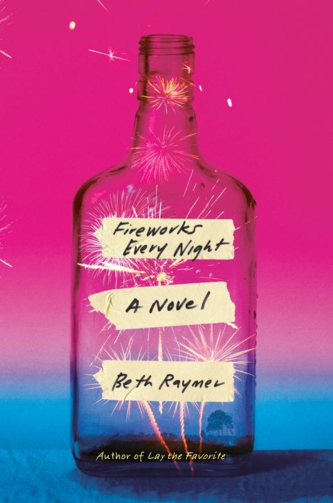 Beth Raymer: Fireworks Every Night, Buch