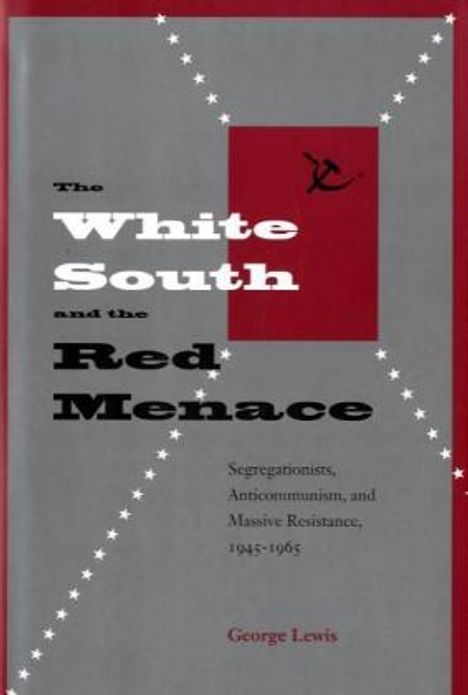 George Lewis: The White South and the Red Menace, Buch