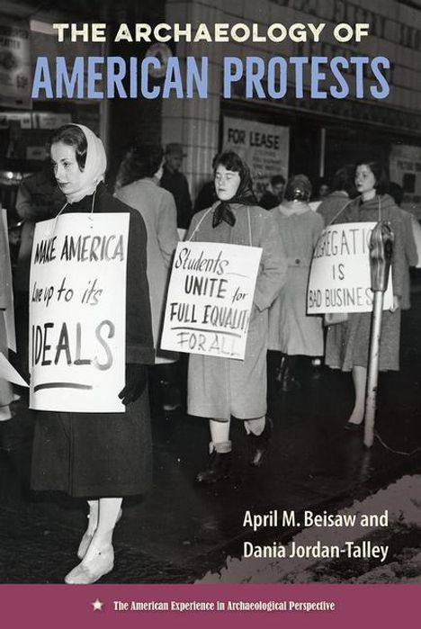 April M Beisaw: The Archaeology of American Protests, Buch