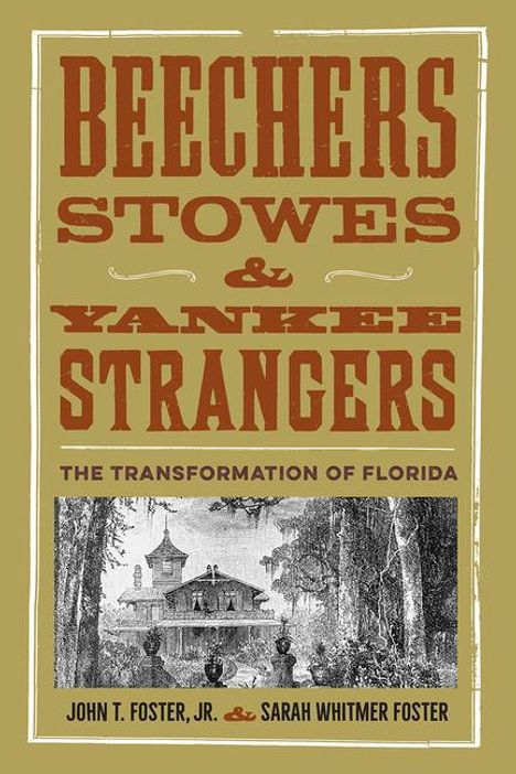 John T Foster: Beechers, Stowes, and Yankee Strangers, Buch
