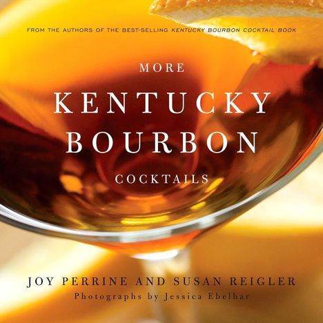 Joy Perrine: More Kentucky Bourbon Cocktails, Buch