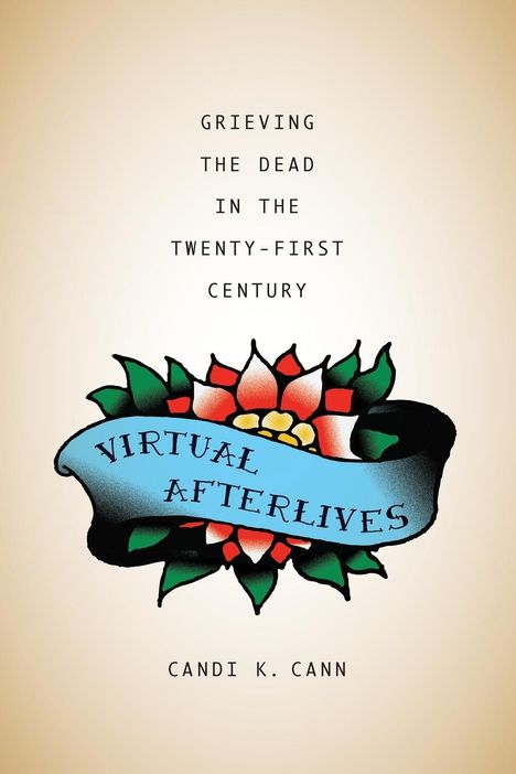 Candi K Cann: Virtual Afterlives, Buch