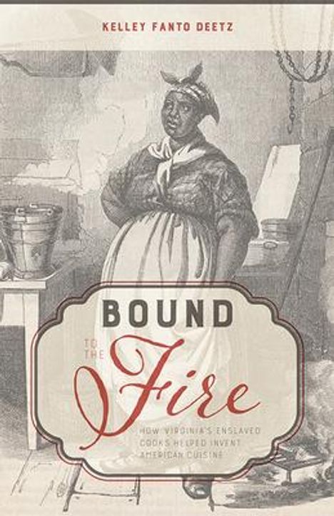 Kelley Fanto Deetz: Bound to the Fire, Buch