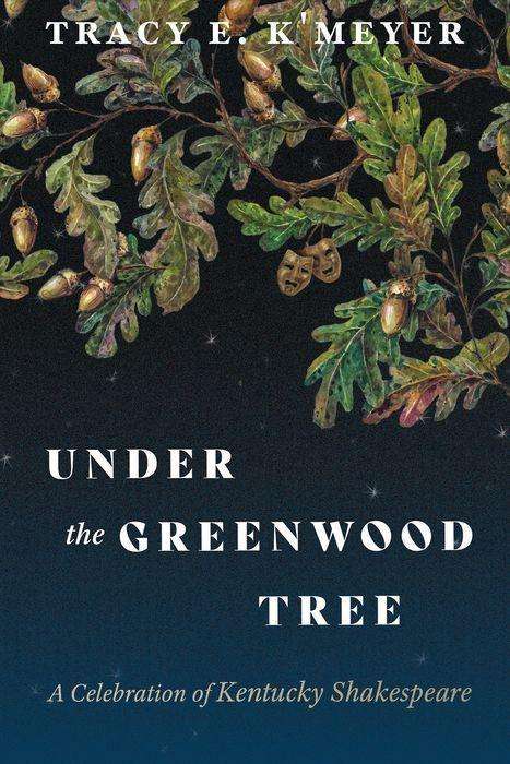 Tracy E. K'Meyer: Under the Greenwood Tree, Buch