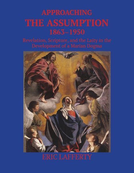 Eric Lafferty: Approaching the Assumption, 1863-1950, Buch