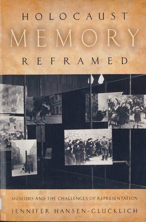 Jennifer Hansen-Glucklich: Holocaust Memory Reframed, Buch