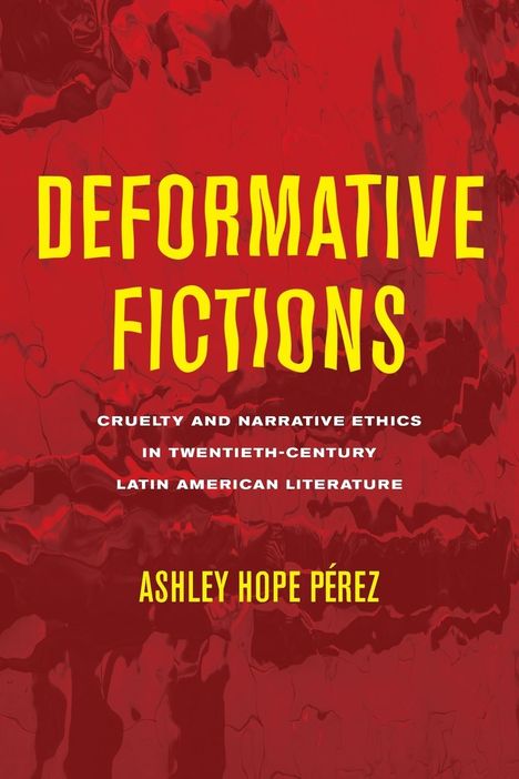 Ashley Hope Pérez: Deformative Fictions, Buch
