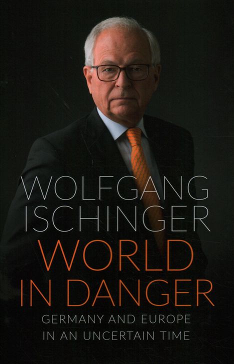 Wolfgang Ischinger: World in Danger, Buch
