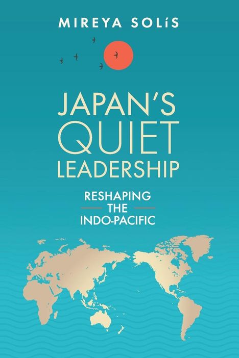 Mireya Solis: Japan's Quiet Leadership, Buch