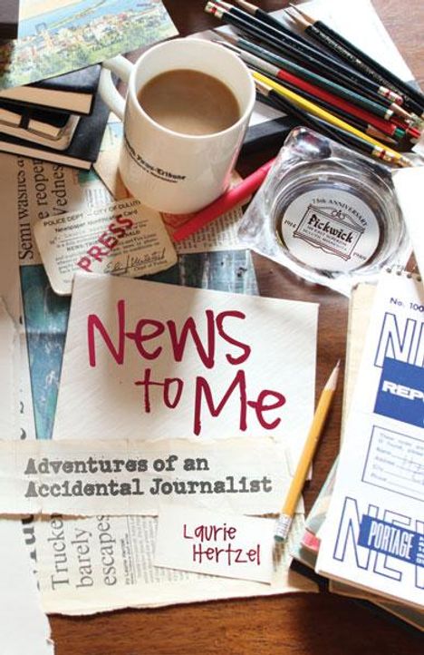 Laurie Hertzel: News to Me, Buch