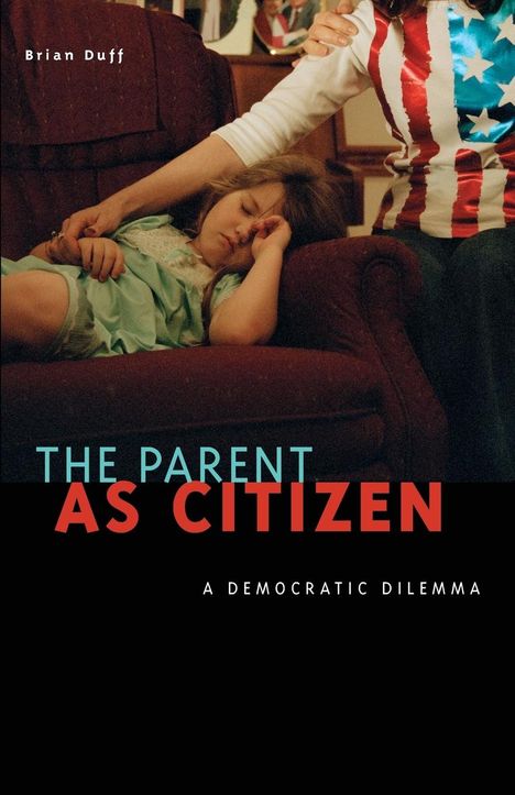 Brian Duff: The Parent as Citizen, Buch