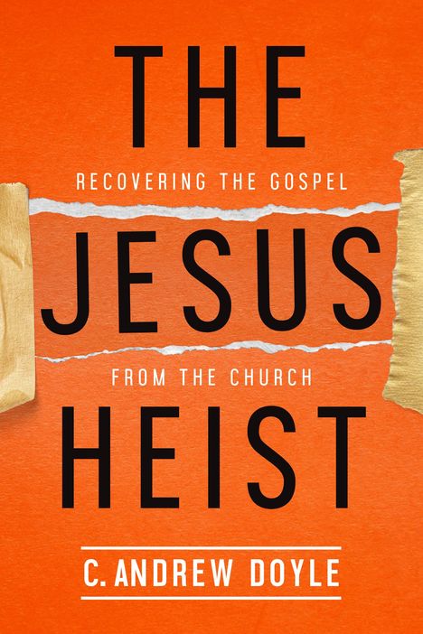 C Andrew Doyle: The Jesus Heist, Buch