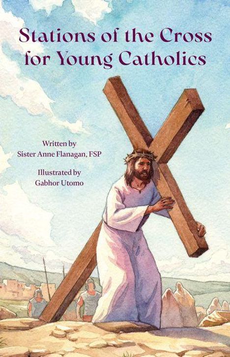 Anne Flanagan: Stations of the Cross for Young Catholic, Buch