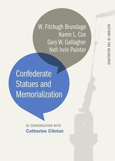 Catherine Clinton: Confederate Statues and Memorialization, Buch