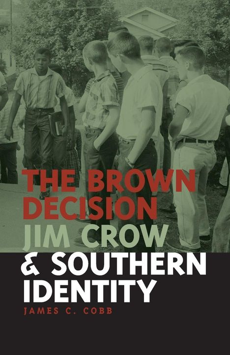 James C Cobb: Brown Decision, Jim Crow, and Southern Identity, Buch