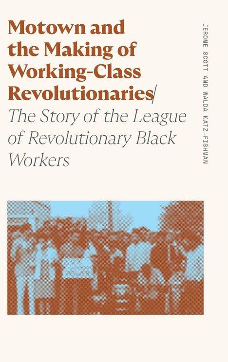 Walda Katz-Fishman: Motown and the Making of Working-Class Revolutionaries, Buch