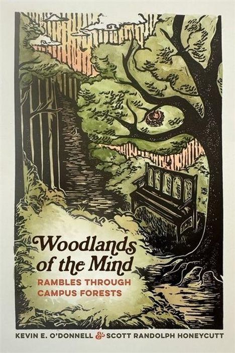 "Woodlands of the Mind: Rambles Through Campus Forests" von Kevin E. O'Donnell & Scott Randolph Honeycutt. Eine Illustration zeigt Bäume und eine Bank in einem Waldstück.