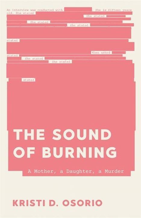 Text: "THE SOUND OF BURNING", "A Mother, a Daughter, a Murder", "KRISTI D. OSORIO". Oben rote Textblöcke, teils unleserlich.