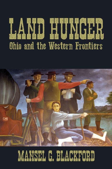 Mansel G Blackford: Land Hunger, Buch