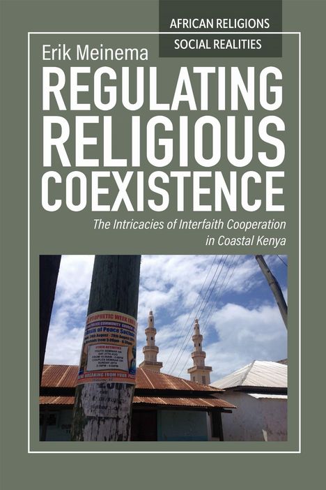 Buchtitel: "Regulating Religious Coexistence" von Erik Meinema. Thema: Interreligiöse Zusammenarbeit in Kenia. Darunter Moschee.