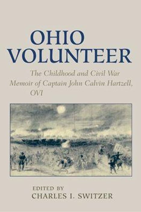 "Ohio Volunteer: The Childhood and Civil War Memoir of Captain John Calvin Hartzell, OVI. Edited by Charles I. Switzer." Vintage Illustration einer Schlacht.