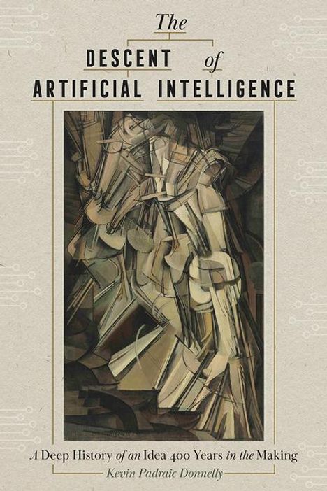 Kevin Padraic Donnelly: The Descent of Artificial Intelligence, Buch