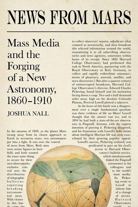 NEWS FROM MARS. Mass Media and the Forging of a New Astronomy, 1860-1910, Joshua Nall. Text über Astronomie und Medien.
