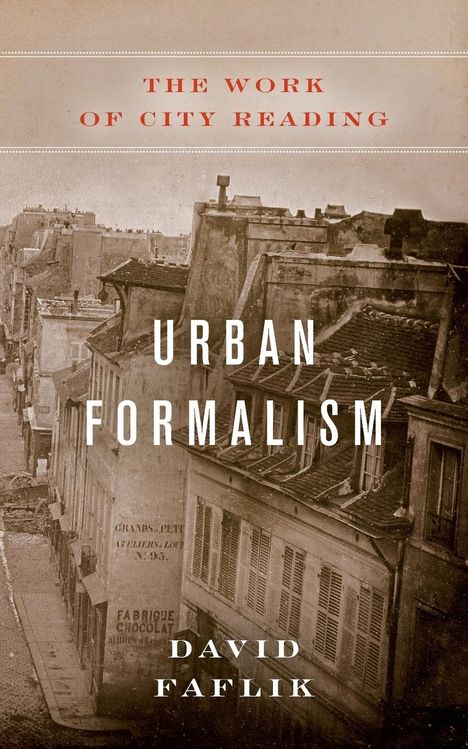 David Faflik: Urban Formalism, Buch