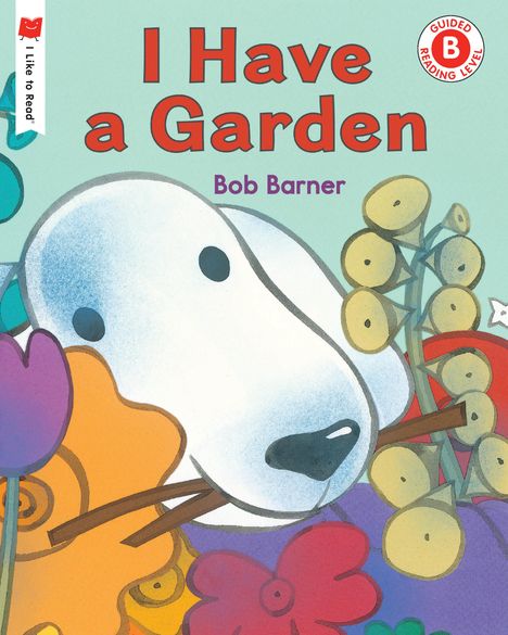 Bob Barner: I Have a Garden, Buch