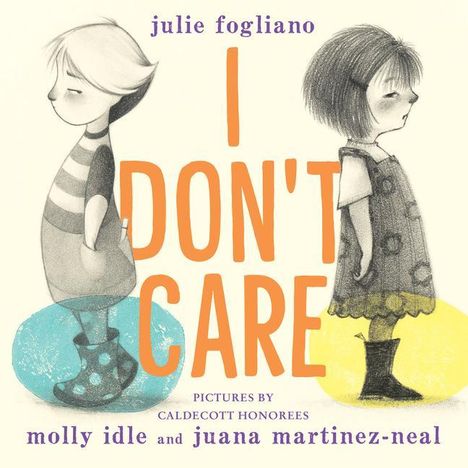 Julie Fogliano: I Don't Care, Buch