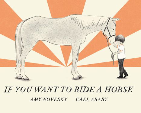 Amy Novesky: If You Want to Ride a Horse, Buch