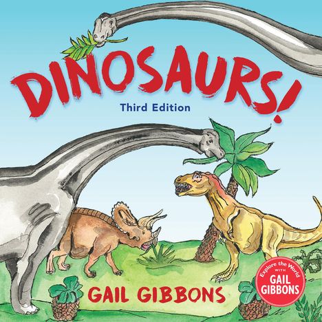 Gail Gibbons: Dinosaurs! (Third Edition), Buch