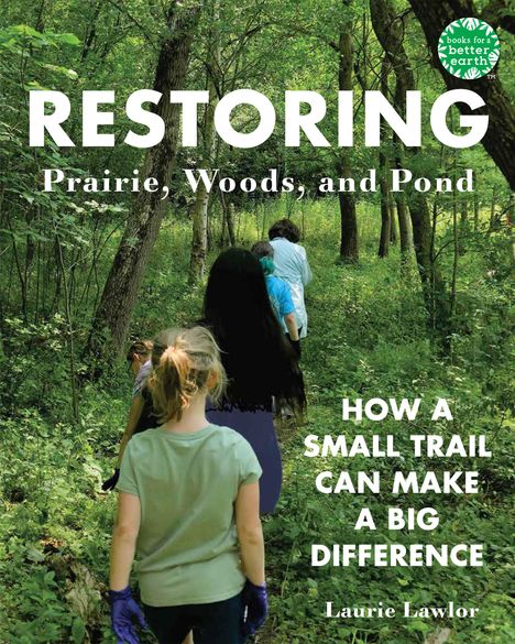 Laurie Lawlor: Restoring Prairie, Woods, and Pond, Buch