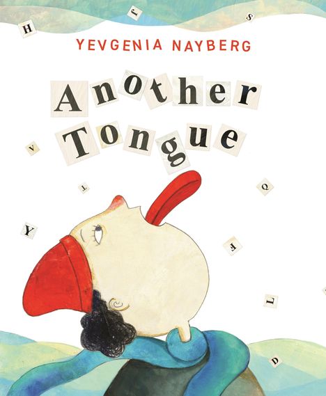 „Yevgenia Nayberg“, „Another Tongue“. Illustration einer Person mit roter Nase, schwarzem Haar und blauem Schal.