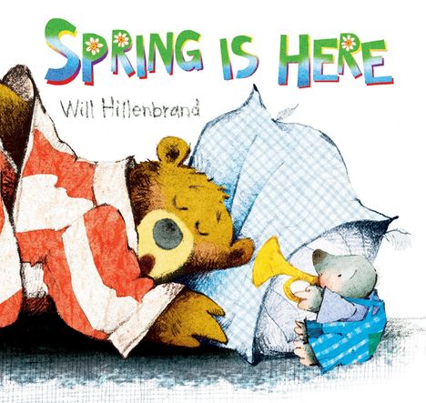 Will Hillenbrand: Spring Is Here, Buch