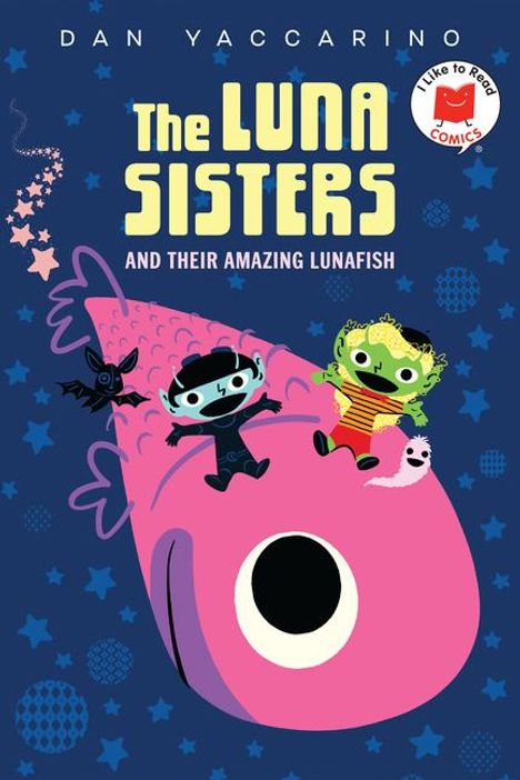 Dan Yaccarino: The Luna Sisters and Their Amazing Lunafish, Buch