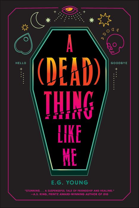 Text: “A (Dead) Thing Like Me”, “Hello”, "Goodbye”, “E.G. Young”. 

Sargform mit Symbolen wie Mond, Sterne, Schädel.