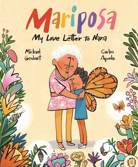 „Mariposa: My Love Letter to Nana“ von Michael Genhart und Carlos Aponte. Eine Umarmung und bunte Blumen.