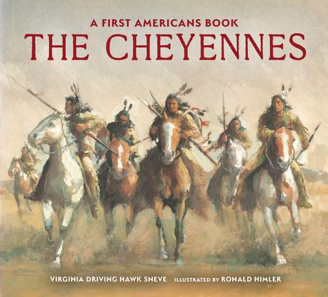 „THE CHEYENNES: A First Americans Book“ mit Reitergruppe auf galoppierenden Pferden, Illustration von Virginia Driving Hawk Sneve.