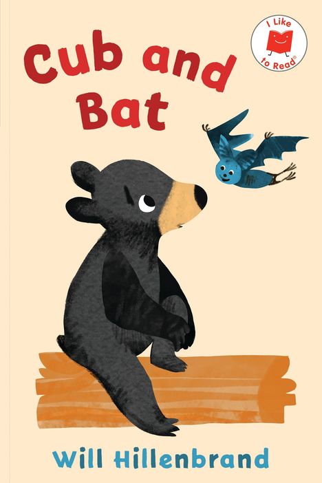 Titel: "Cub and Bat" von Will Hillenbrand. Illustration: Ein Bärenjunges sitzt auf einem Holzbalken und schaut eine fliegende Fledermaus an.