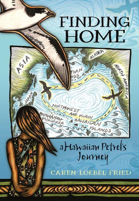 Caren Loebel-Fried: Finding Home, a Hawaiian Petrel's Journey, Buch