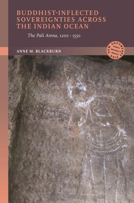 Anne M Blackburn: Buddhist-Inflected Sovereignties Across the Indian Ocean, Buch