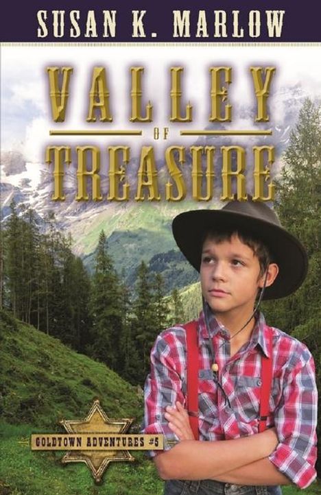 Susan K Marlow: Valley of Treasure (Goldtown Adventures 5), Buch