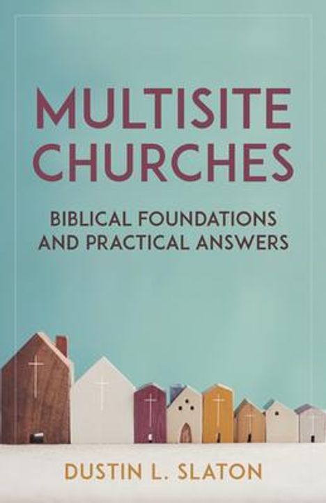 Dustin Slaton: Multisite Churches, Buch