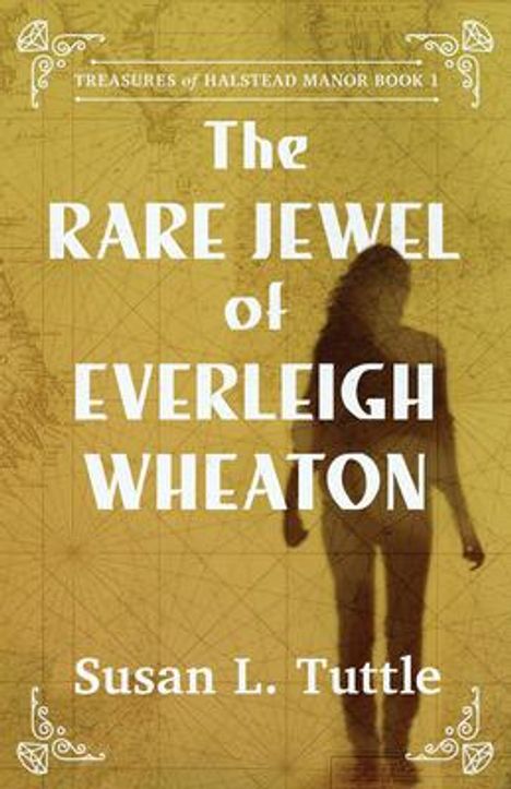 Susan L Tuttle: The Rare Jewel of Everleigh Wheaton, Buch