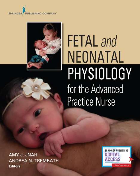 Fetal and Neonatal Physiology for the Advanced Practice Nurs, Buch
