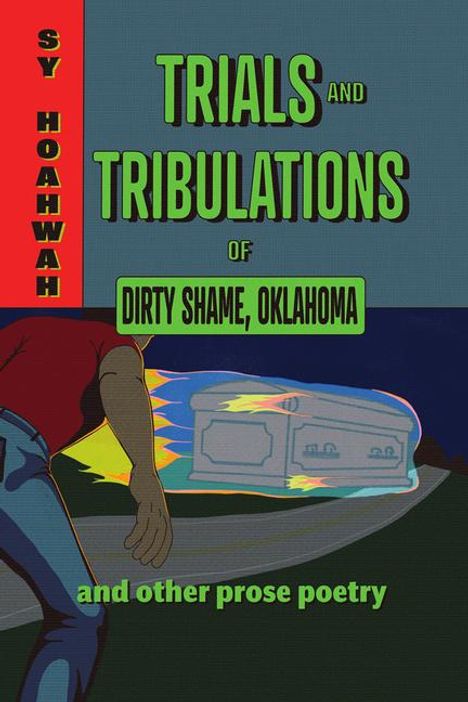 Sy Hoahwah: Trials and Tribulations of Dirty Shame, Oklahoma, Buch