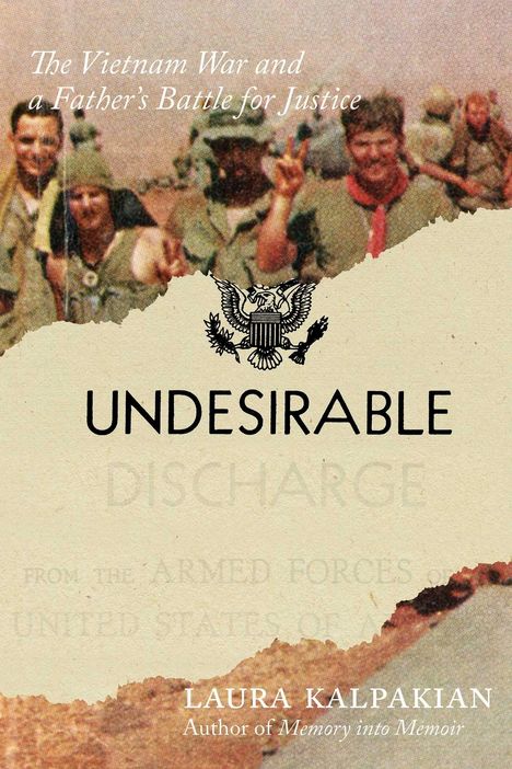 "Undesirable" von Laura Kalpakian, über Vietnamkrieg und Gerechtigkeit. Hintergrund: Foto von Soldaten, ein Adler als Logo.